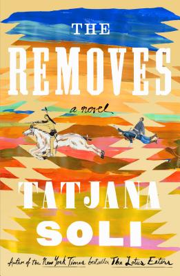 The Removes: A Novel By Tatjana Soli Cover Image