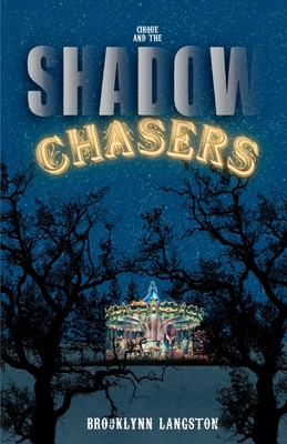 Cirque and the Shadow Chasers By Brooklynn Langston Cover Image
