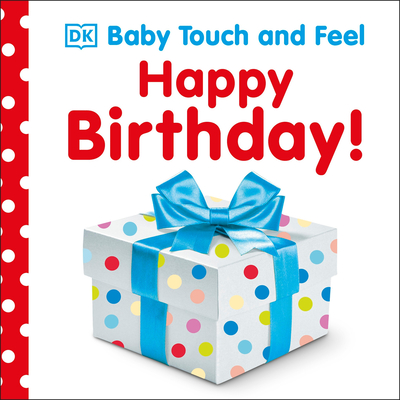 Baby Touch and Feel: Happy Birthday By DK Cover Image