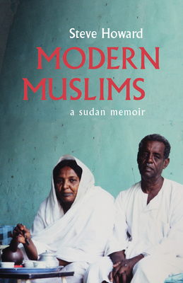 Modern Muslims: A Sudan Memoir