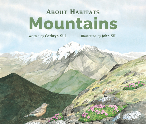 About Habitats: Mountains By Cathryn Sill, John Sill (Illustrator) Cover Image