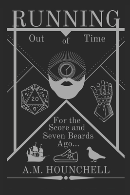 Running out of Time: For the Score and Seven Beards Ago (Running Out of Time Saga #3)