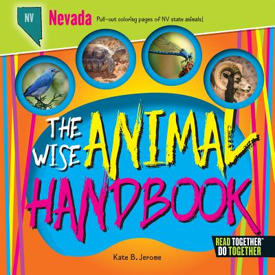 The Wise Animal Handbook Nevada (Arcadia Kids)
