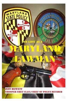 My Life As A Maryland Lawman