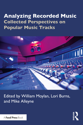Analyzing Recorded Music: Collected Perspectives on Popular Music Tracks Cover Image