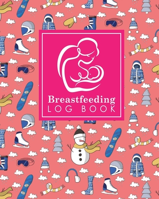 Breastfeeding Log Book: Baby Feeding And Diaper Log, Breastfeeding Book, Baby Feeding Notebook, Breastfeeding Log, Cute Winter Skiing Cover Cover Image
