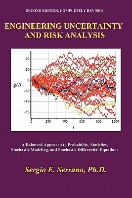 Engineering Uncertainty and Risk Analysis: A Balanced Approach to Probability, Statistics, Stochastic Modeling, and Stochastic Differential Equations. Cover Image