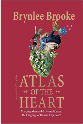 Atlas of the Heart: Mapping Meaningful Connection and the Language of Human Experience (The Concise) Cover Image
