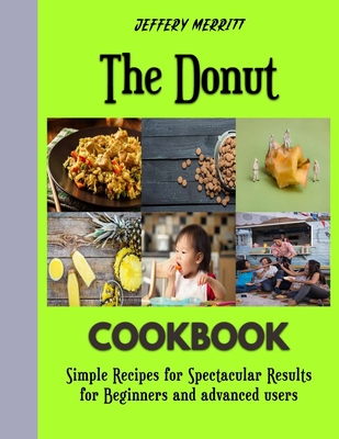 The Donut: The Ultimate cookbook on bread Cover Image