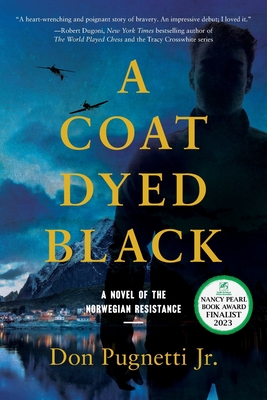 A Coat Dyed Black: A Novel of the Norwegian Resistance