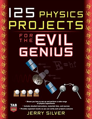 125 Physics Projects for the Evil Genius Cover Image