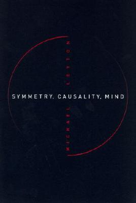 Symmetry, Causality, Mind (Bradford Book)