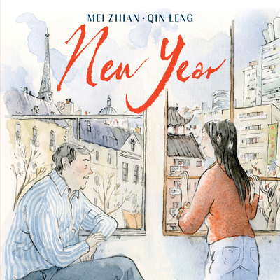 New Year (a Lunar New Year Book for Kids) By Mei Zihan, Qin Leng (Illustrator) Cover Image