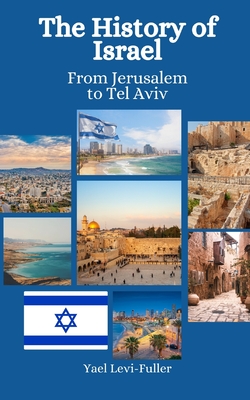 Cover for The History of Israel: From Jerusalem to Tel Aviv