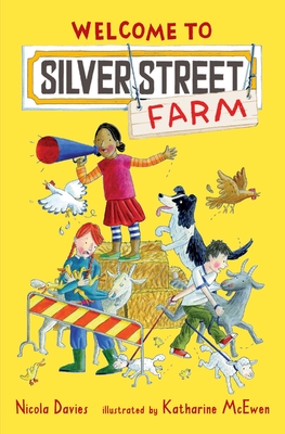 Welcome to Silver Street Farm By Nicola Davies, Katharine McEwen (Illustrator) Cover Image
