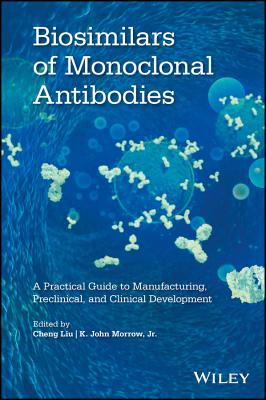 Biosimilars of Monoclonal Antibodies: A Practical Guide to ...