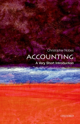 Accounting: A Very Short Introduction (Very Short Introductions) By Christopher Nobes Cover Image