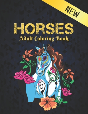 New Horses Adult Coloring Book: 50 One Sided Horse Designs Coloring Book Horses Stress Relieving 100 Page Coloring Book Horses Designs for Stress Reli By Qta World Cover Image