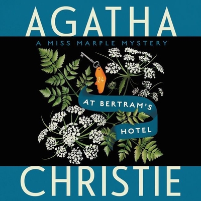 At Bertram's Hotel: A Miss Marple Mystery By Agatha Christie, Stephanie Cole (Read by) Cover Image