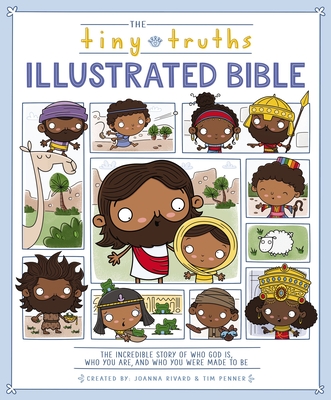 The Tiny Truths Illustrated Bible By Joanna Rivard, Tim Penner Cover Image