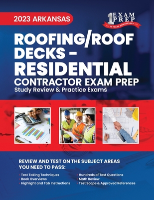 2023 Arkansas Roofing/Roof Decks - RESIDENTIAL: 2023 Study Review & Practice Exams By Upstryve Inc (Contribution by), One Exam Prep Cover Image