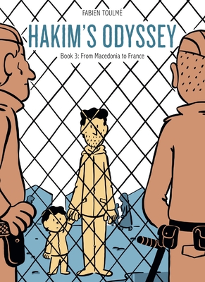 Hakim's Odyssey: Book 3: From Macedonia to France By Fabien Toulmé, Hannah Chute (Translator) Cover Image
