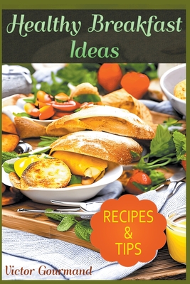 Healthy Breakfast Ideas (Healthy Eating #1) Cover Image