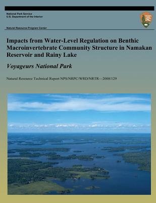Impacts from Water-Level Regulation on Benthic Macroinvertebrate Community Structure in Namakan Reservoir and Rainy Lake: Voyageurs National Park By Malcolm G. Butler, Daniel C. McEwen Cover Image