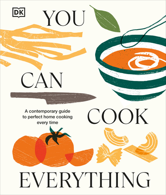 You Can Cook Everything: A Comprehensive Guide to Home-Cooking Every Time By DK Cover Image