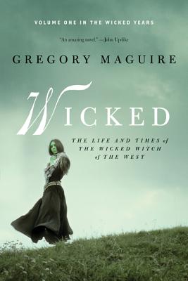 Wicked: The Life and Times of the Wicked Witch of the West (Wicked Years #1) Cover Image