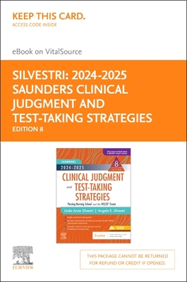2024-2025 Saunders Clinical Judgment and Test-Taking Strategies - Elsevier eBook on Vitalsource (Retail Access Card): Passing Nursing School and the N Cover Image