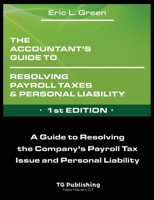 The Accountant's Guide to Resolving Payroll Taxes and Personal Liability Cover Image