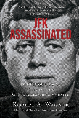 JFK Assassinated: In the Courtroom: Debating the Critic Research Community Cover Image