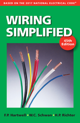 Wiring Simplified: Based on the 2017 National Electrical Code® By Frederic P. Hartwell, Herbert P. Richter, W.C. Schwan Cover Image