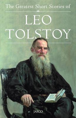 The Greatest Short Stories of Leo Tolstoy Cover Image