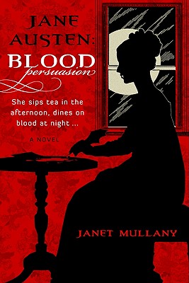 Jane Austen: Blood Persuasion: A Novel Cover Image