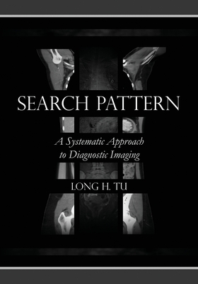 Search Pattern: A Systematic Approach to Diagnostic Imaging Cover Image