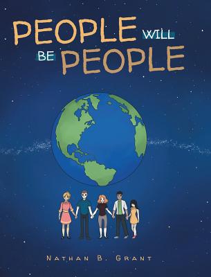 People Will Be People By Nathan B. Grant Cover Image