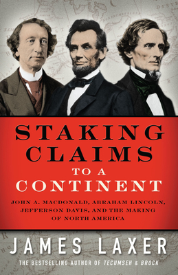 Staking Claims to a Continent By James Laxer Cover Image