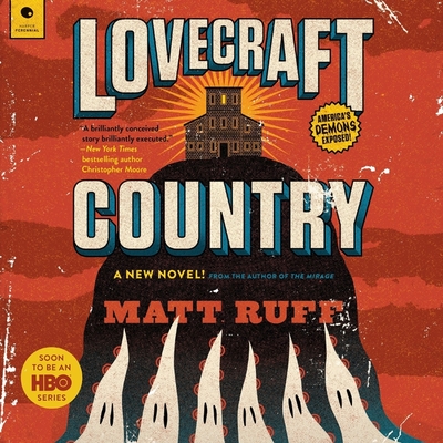 Lovecraft Country Lib/E By Matt Ruff, Kevin Kenerly (Read by) Cover Image