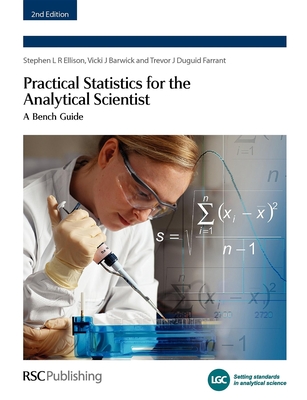 Practical Statistics for the Analytical Scientist: A Bench Guide By Peter Bedson, Trevor J. Duguid Farrant, William A. Hardcastle (Contribution by) Cover Image
