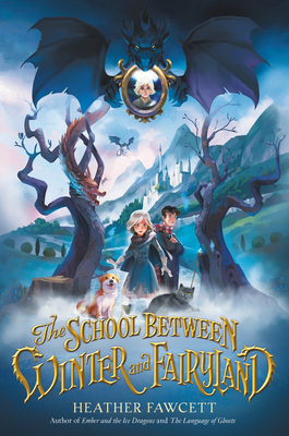 Cover for The School Between Winter and Fairyland