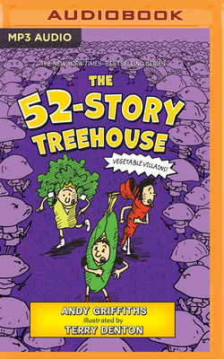 The 52-Story Treehouse By Andy Griffiths, Stig Wemyss (Read by) Cover Image