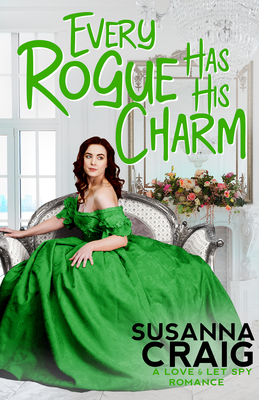 Every Rogue Has His Charm (Love and Let Spy #4)