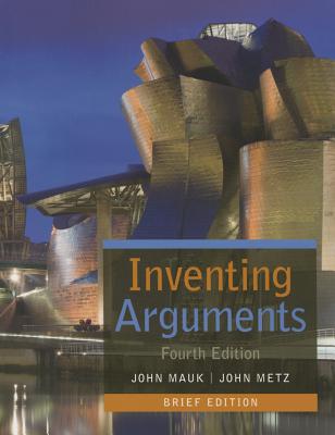 Inventing Arguments, Brief By John Mauk, John Metz Cover Image