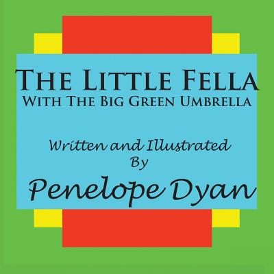 The Little Fella With The Big Green Umbrella Cover Image