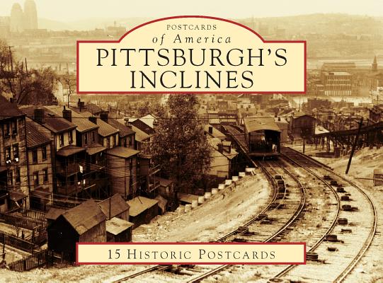 Pittsburgh's Inclines (Postcards of America)