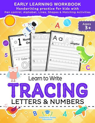 Learn to Write Tracing Letters & Numbers, Early Learning Workbook, Ages 3 4 5: Handwriting Practice Workbook for Kids with Pen Control, Alphabet, Line (Kids Coloring Activity Books #1)