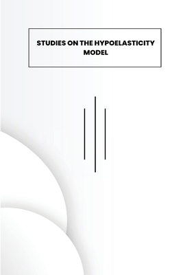 Studies on Hypoelasticity Model Cover Image