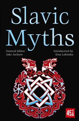 Slavic Myths (The World's Greatest Myths and Legends)